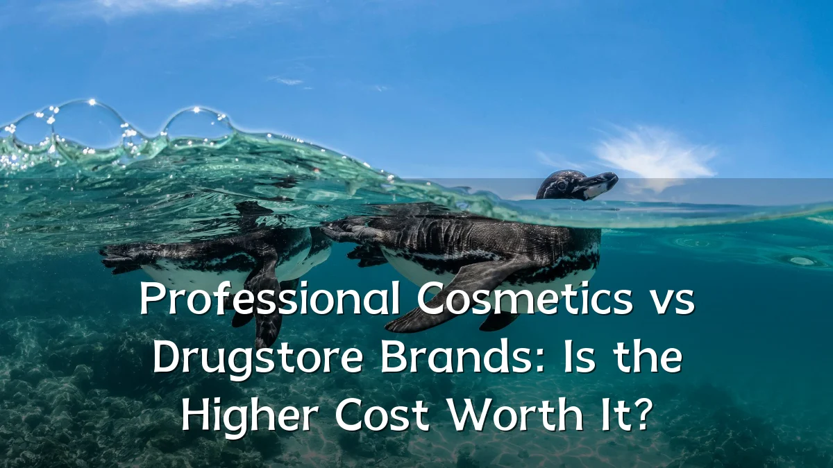 Professional Cosmetics vs Drugstore Brands: Is the Higher Cost Worth It?