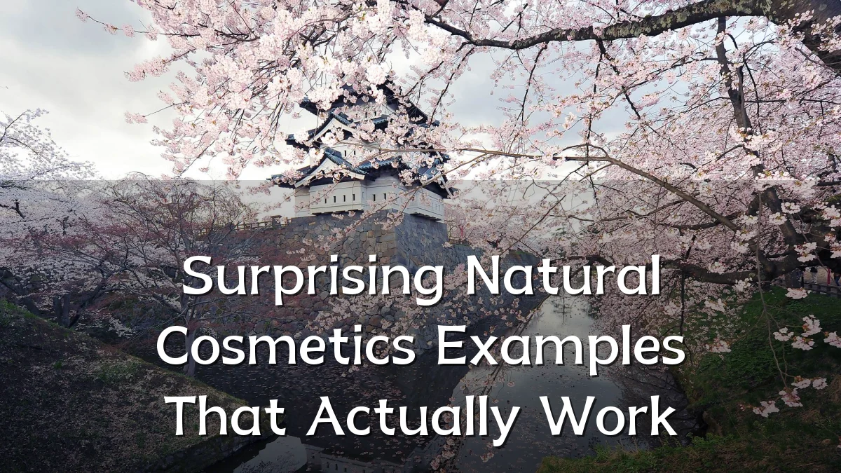Surprising Natural Cosmetics Examples That Actually Work