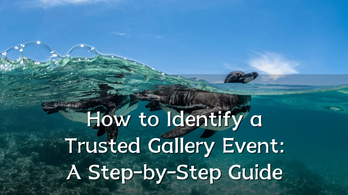 How to Identify a Trusted Gallery Event: A Step-by-Step Guide